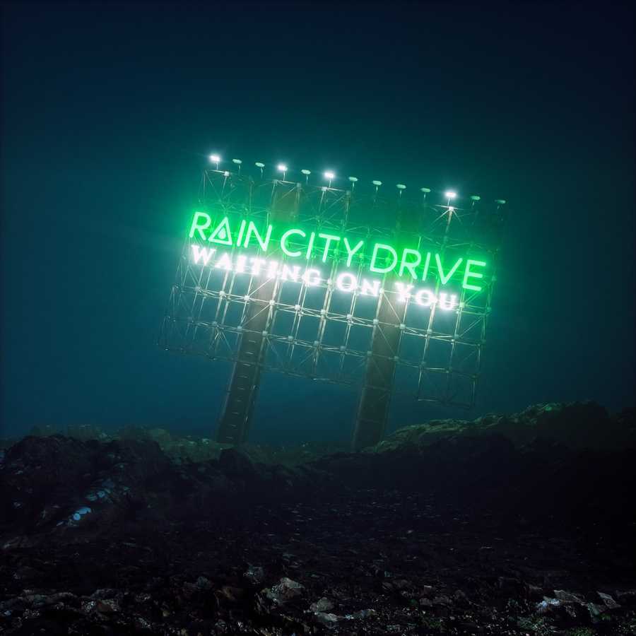 Rain City Drive - Waiting On You